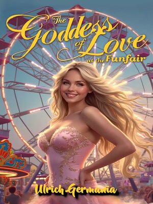 cover image of The Goddess of Love at the Funfair